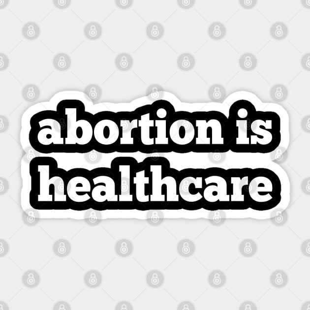 abortion is healthcare, roe v wade, reproductive rights Sticker by misoukill